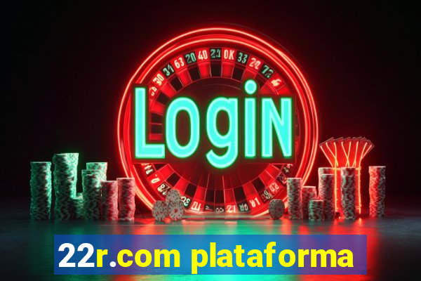 22r.com plataforma